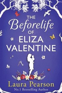 bokomslag The Beforelife of Eliza Valentine