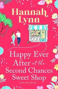 bokomslag Happy Ever After at the Second Chances Sweet Shop