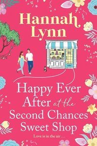 bokomslag Happy Ever After at the Second Chances Sweet Shop