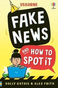 bokomslag Fake News And How To Spot It