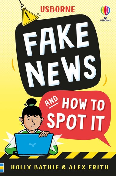 Holly Bathie, Alex Frith - Fake News And How To Spot It, Häftad