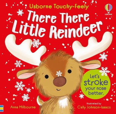Anna Milbourne - There There Little Reindeer, Kartonnage