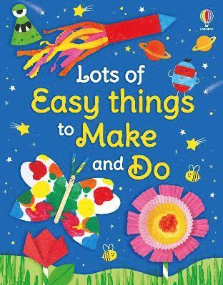 Lots of Easy Things to Make and Do