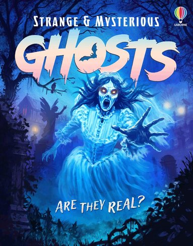 Alex Frith, Darran Stobbart - Strange and Mysterious: Ghosts, Inbunden