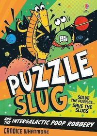 bokomslag Puzzle Slug and the Intergalactic Poop Robbery