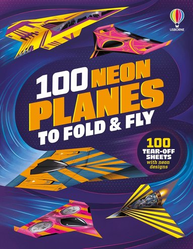 Abigail Wheatley - 100 Neon Planes to Fold and Fly, Häftad