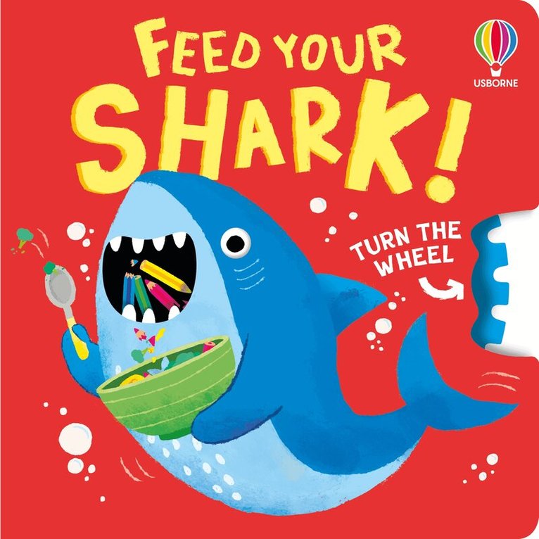 Anna Milbourne - Feed Your Shark, Kartonnage