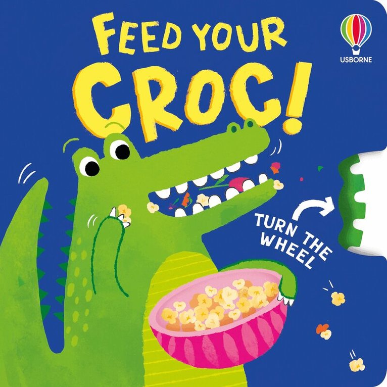 Anna Milbourne - Feed your Croc, Kartonnage