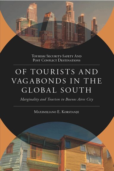 Maximiliano E. Korstanje - Of Tourists and Vagabonds in the Global South, Inbunden