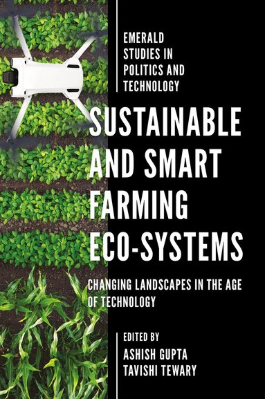 Ashish Gupta, Tavishi Tewary - Sustainable and Smart Farming Eco-systems, Inbunden
