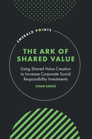 Cesar Saenz - Ark of Shared Value, Inbunden