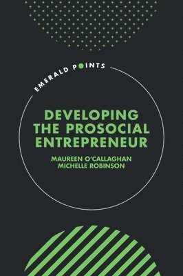 Developing the Prosocial Entrepreneur 1