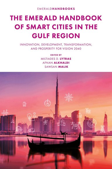 Miltiades D. Lytras, Afnan Alkhaldi, Sawsan Malik - Emerald Handbook of Smart Cities in the Gulf Region, Inbunden