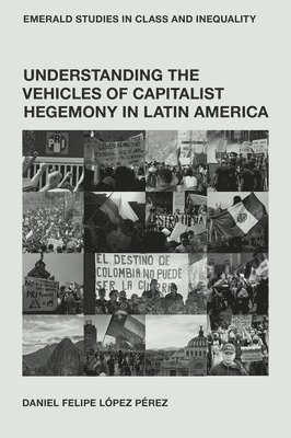 Understanding the Vehicles of Capitalist Hegemony in Latin America
