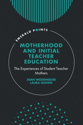 bokomslag Motherhood and Initial Teacher Education