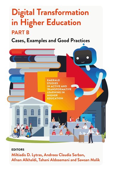 Miltiades D. Lytras, Andreea Claudia Șerban, Afnan Alkhaldi, Sawsan Malik, Tahani Aldosemani - Digital Transformation in Higher Education, Part B, Inbunden