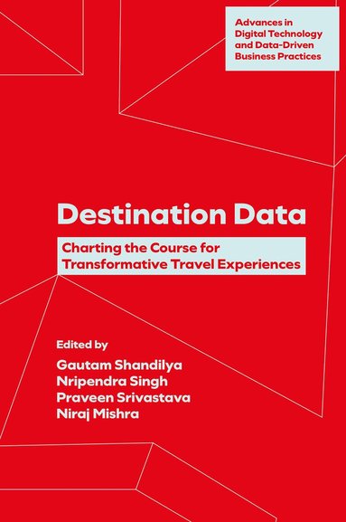 Gautam Shandilya, Nripendra Singh, Praveen Srivastava, Niraj Mishra - Destination Data, Inbunden