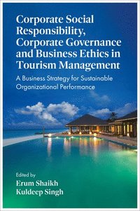 bokomslag Corporate Social Responsibility, Corporate Governance and Business Ethics in Tourism Management