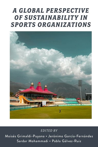 Moisés, García-Fernández Grimaldi-Puyana, Moisés Grimaldi-Puyana, Jerónimo García-Fernández, Sardar Mohammadi - Global Perspective of Sustainability in Sports Organizations, Inbunden