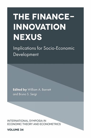 William A Barnett, William A. Barnett, Bruno S. Sergi - Finance-Innovation Nexus, Inbunden