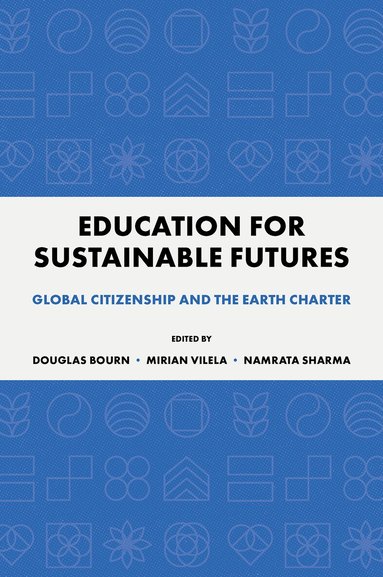 Douglas Bourn, Namrata Sharma, Mirian Vilela - Education for Sustainable Futures, Häftad