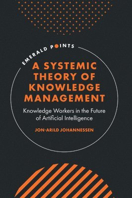 bokomslag A Systemic Theory of Knowledge Management