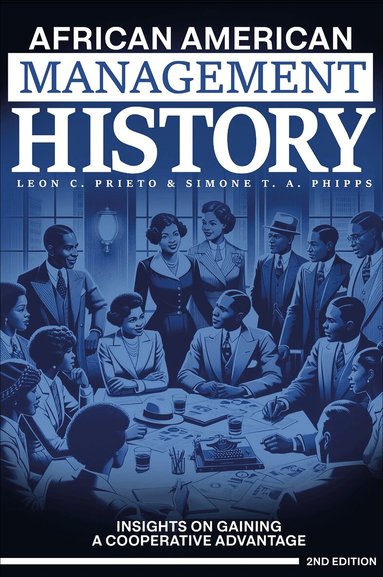 Leon C. Prieto, Simone T. A. Phipps - African American Management History, Häftad