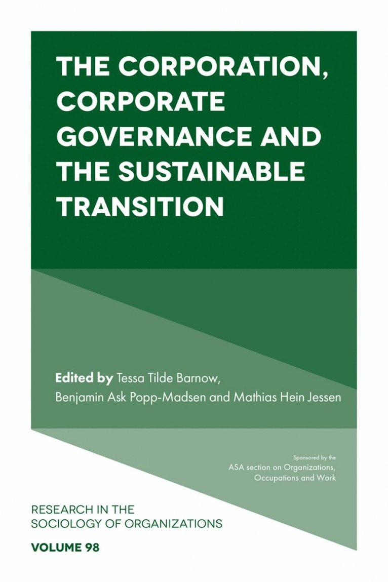 Tessa Tilde Barnow, Benjamin Ask Popp-Madsen, Mathias Hein Jessen, Denmark) Barnow, Tessa Tilde (Copenhagen Business School, Denmark) Popp-Madsen, Benjamin Ask (Copenhagen Business School, Denmark) Jessen, Mathias Hein (Copenhagen Business School - Corporation, Corporate Governance and the Sustainable Transition, Inbunden