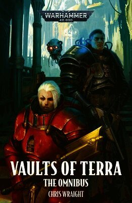 Chris Wraight - Vaults of Terra: The Omnibus, Häftad