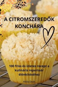 bokomslag A Citromszered&#336;k Konchra