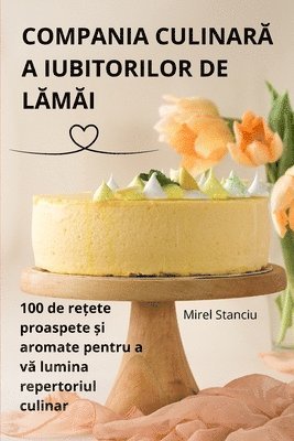 Compania Culinar&#258; A Iubitorilor de L&#258;m&#258;i 1