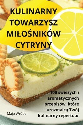 bokomslag Kulinarny Towarzysz Milo&#346;nikw Cytryny