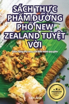 bokomslag Sch Th&#7920;c Ph&#7848;m &#272;&#431;&#7900;ng Ph&#7888; New Zealand Tuy&#7878;t V&#7900;i