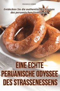 bokomslag Eine Echte Peruanische Odyssee Des Straßenessens