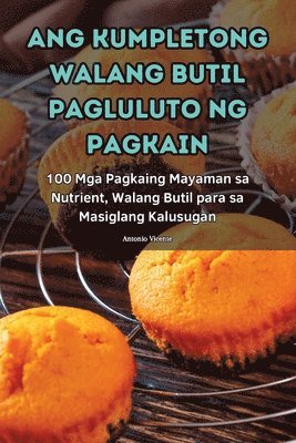 bokomslag Ang Kumpletong Walang Butil Pagluluto Ng Pagkain