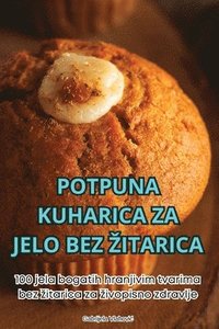 bokomslag Potpuna Kuharica Za Jelo Bez Zitarica