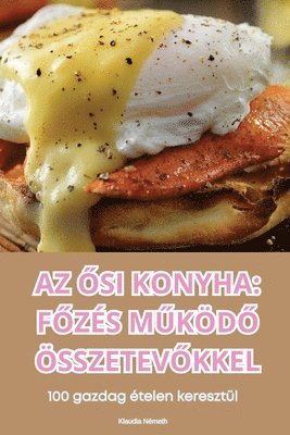 bokomslag AZ &#336;si Konyha F&#336;zs M&#368;kd&#336; sszetev&#336;kkel