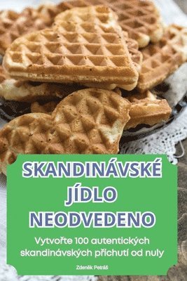 bokomslag Skandinávské Jídlo Neodvedeno