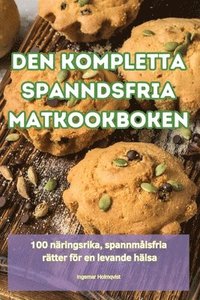 bokomslag Den Kompletta Spanndsfria Matkookboken