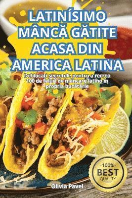 Latinsimo Mnc&#258; G&#258;tite Acasa Din America Latina 1