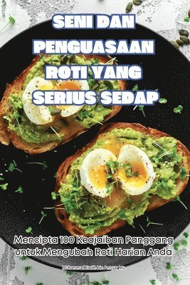 bokomslag Seni Dan Penguasaan Roti Yang Serius Sedap