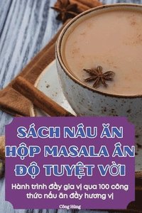 bokomslag Sch N&#7844;u &#258;n H&#7896;p Masala &#7844;n &#272;&#7896; Tuy&#7878;t V&#7900;i