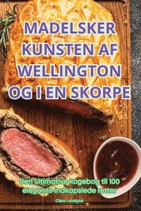 bokomslag Madelsker Kunsten AF Wellington Og I En Skorpe