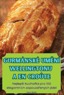 Gurmnsk Um&#282;n Wellingtonu a En Crote 1