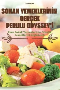 bokomslag Sokak Yemekler?n?n Ger?ek Perulu Odyssey'?