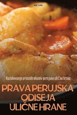 Prava Perujska Odiseja Uli&#268;ne Hrane 1