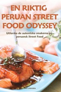 bokomslag En Riktig Peruan Street Food Odyssey