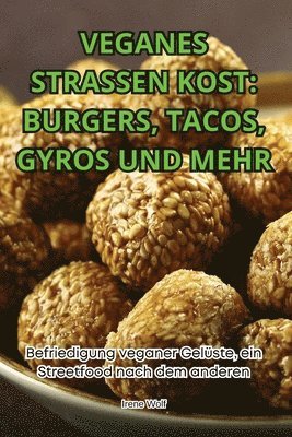 Irene Wolf - Veganes Strassen Kost, Häftad