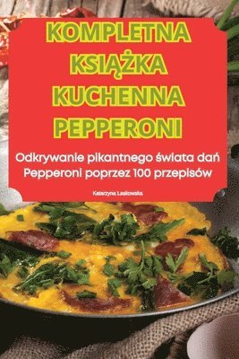 bokomslag Kompletna Ksi??ka Kuchenna Pepperoni