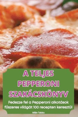 bokomslag Teljes Pepperoni Szakácskönyv